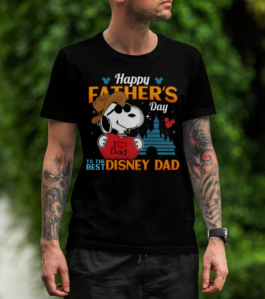 Happy Father's Day To The Best Disney Dad T-Shirt