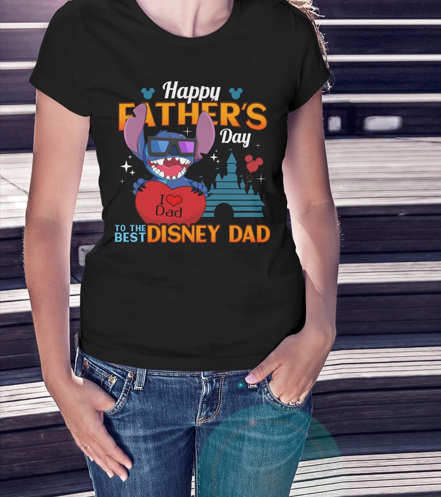 Happy Father's Day To The Best Disney Dad Stitch I Love Dad T-Shirt