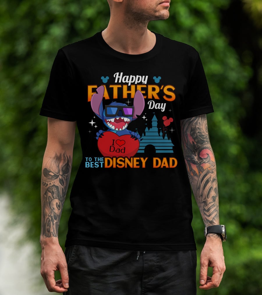 Happy Father's Day To The Best Disney Dad Stitch I Love Dad T-Shirt