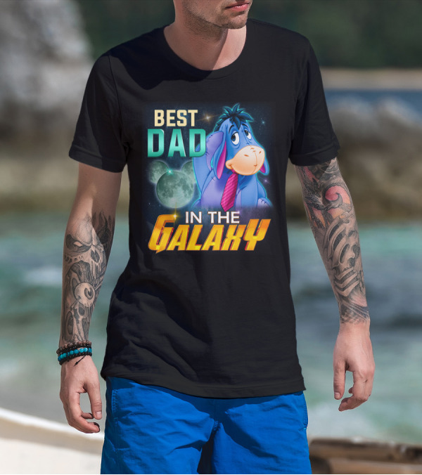 BEST DAD EEYORE IN THE GALAXY T-Shirt