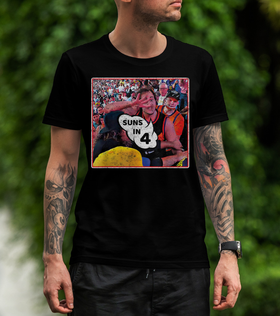 Suns In Four 4 Basketball Fan Celebration T-Shirt