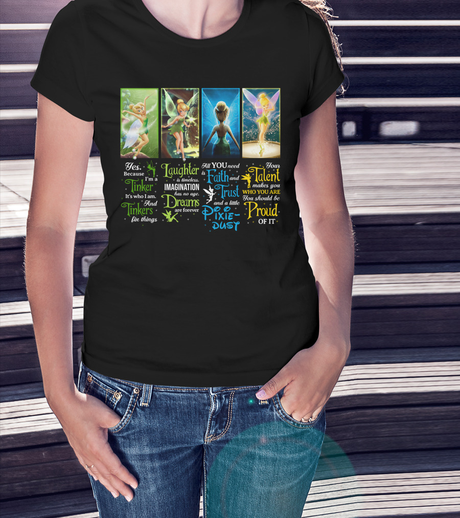 Tinkerbell Laughter Dreams Faith Trust Pixie Dust Proud Talent T-Shirt