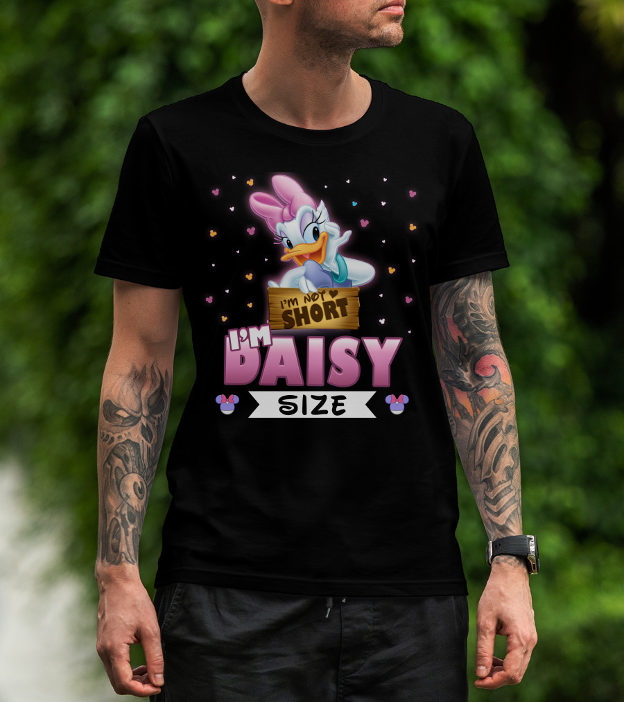 I'm Not Short I'm Daisy Size T-Shirt