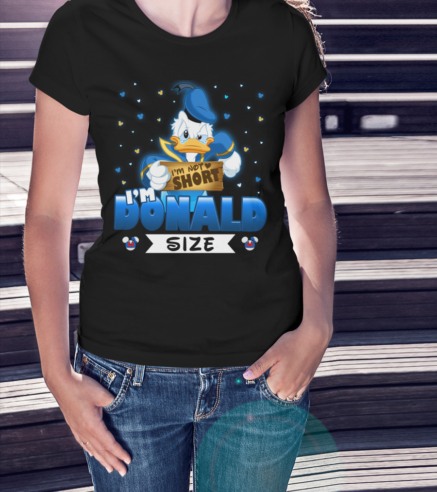 I'm Donald Size I'm Not Short T-Shirt