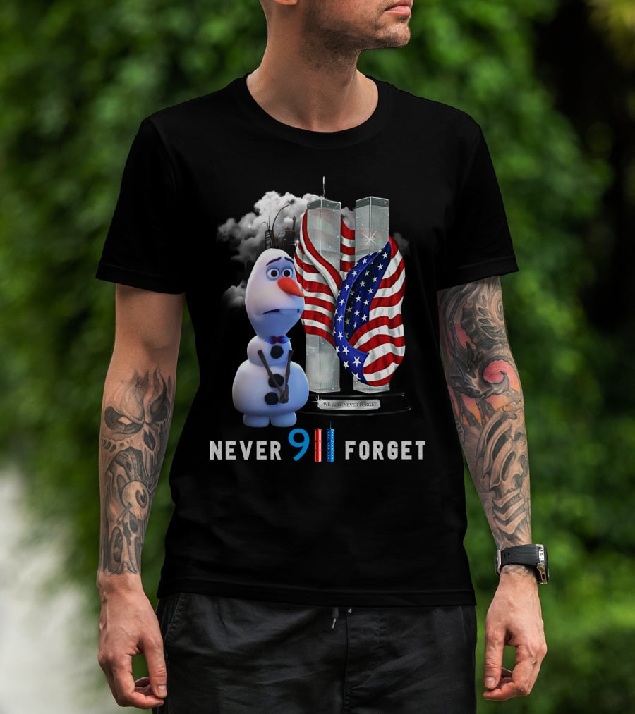 Never 9 11 Forget Olaf We Will Never Forget Twin Towers American Flag T-Shirt