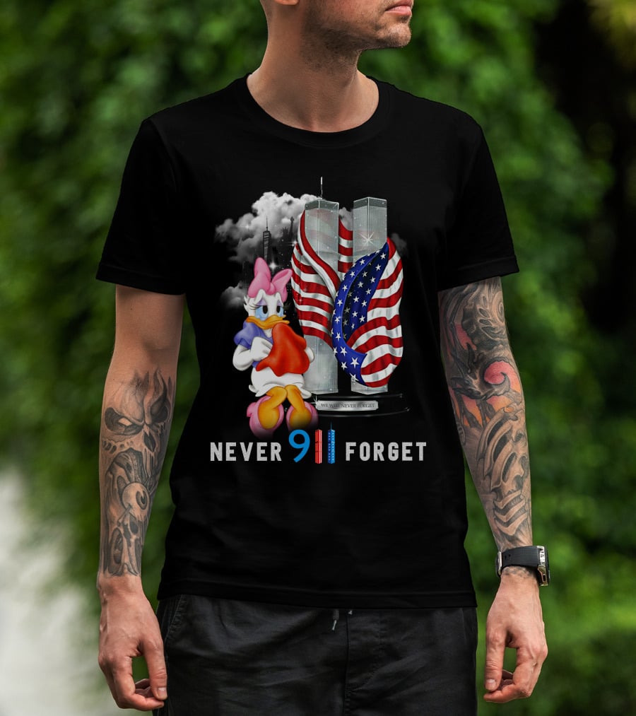 Never 9 11 Forget Daisy We Will Never Forget T-Shirt