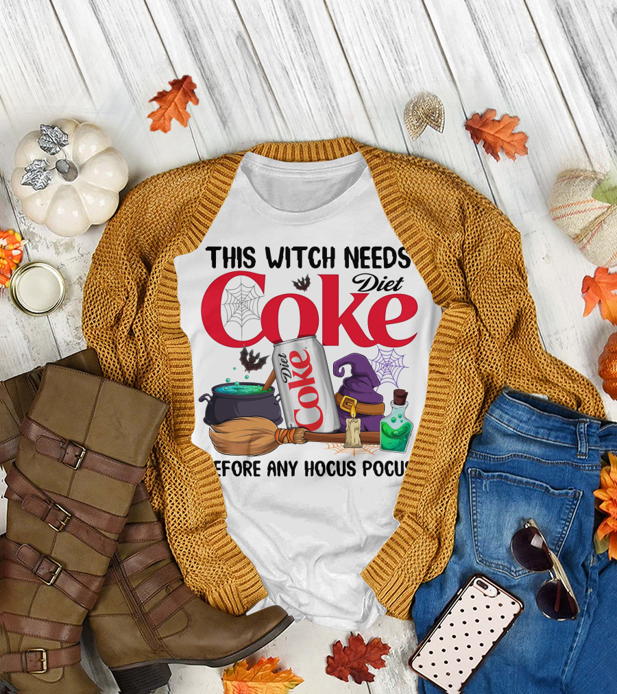 This Witch Needs Diet Coke With Cauldron Broom Potion Before Any Hocus Pocus T-Shirt