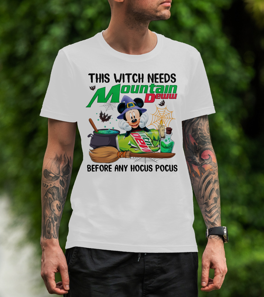This Witch Needs Mountain Dew Before Any Hocus Pocus Mickey Mouse Halloween T-Shirt