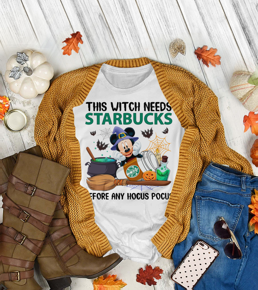 This Witch Needs Starbucks Before Any Hocus Pocus With Mickey Mouse Halloween Theme T-Shirt