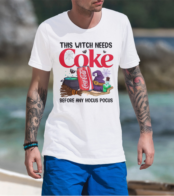 This Witch Needs Coke Before Any Hocus Pocus T-Shirt