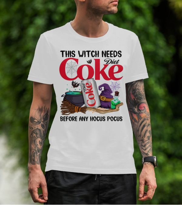 This Witch Needs Diet Coke Before Any Hocus Pocus T-Shirt