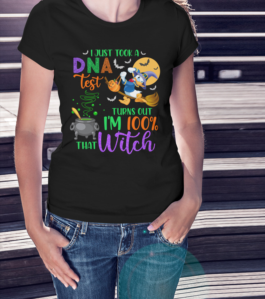 I Just Took A Dna Test Turns Out I'm 100% That Witch T-Shirt