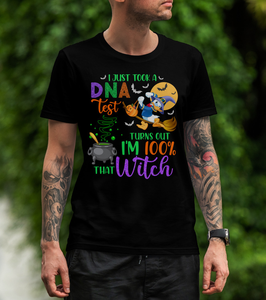 I Just Took A Dna Test Turns Out I'm 100% That Witch T-Shirt