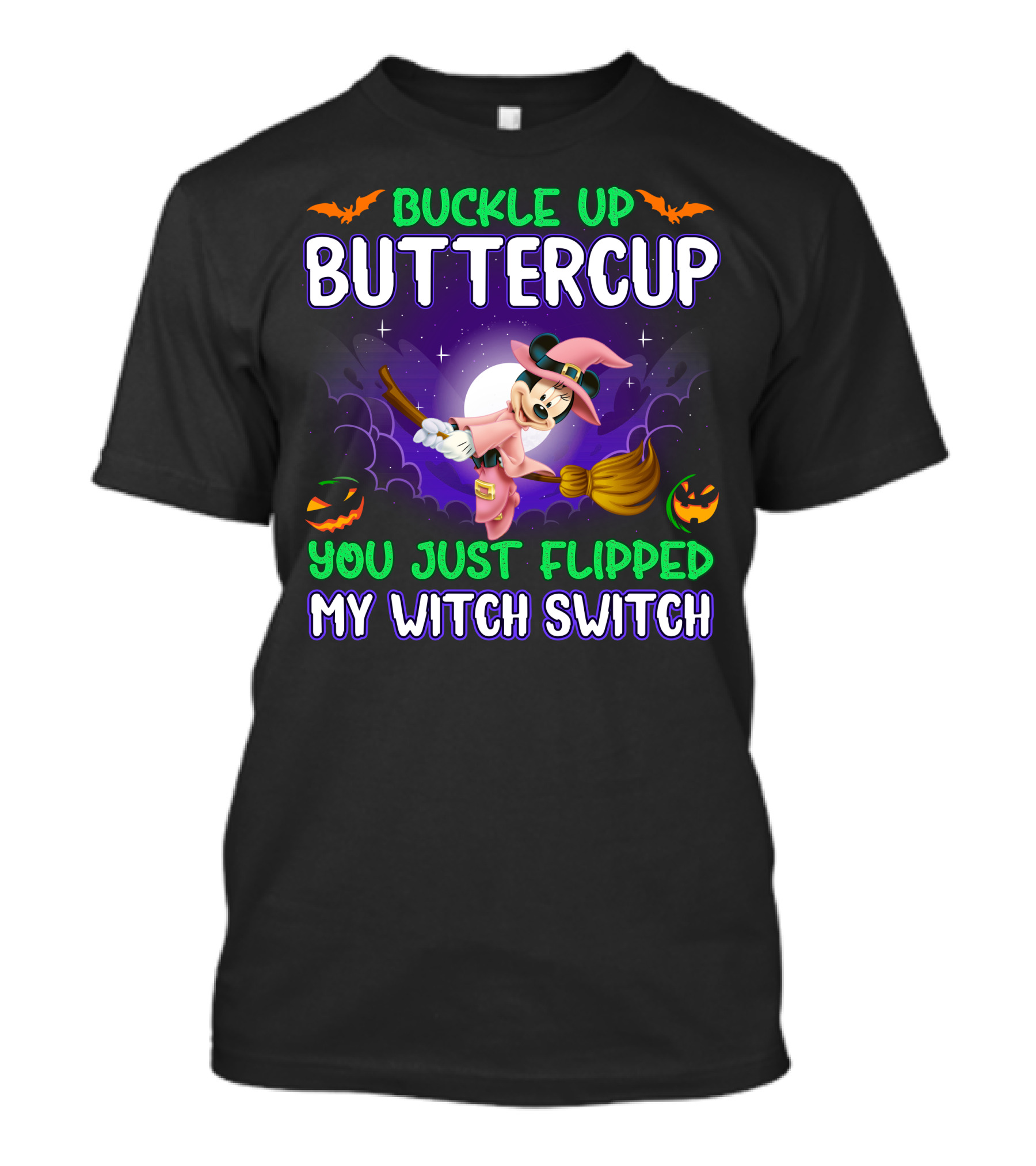 Buckle Up Buttercup You Just Flipped My Witch Switch Minnie Halloween Broomstick Pumpkins T-Shirt