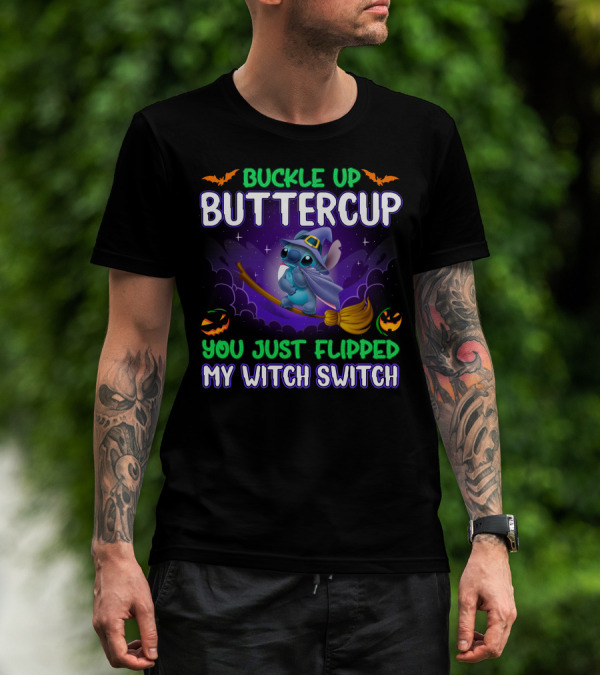 Buckle Up Buttercup You Just Flipped My Witch Switch Stitch Halloween T-Shirt