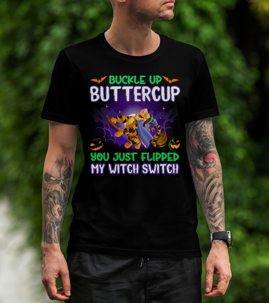 Buckle Up Buttercup You Just Flipped My Witch Switch Tigger Halloween T-Shirt