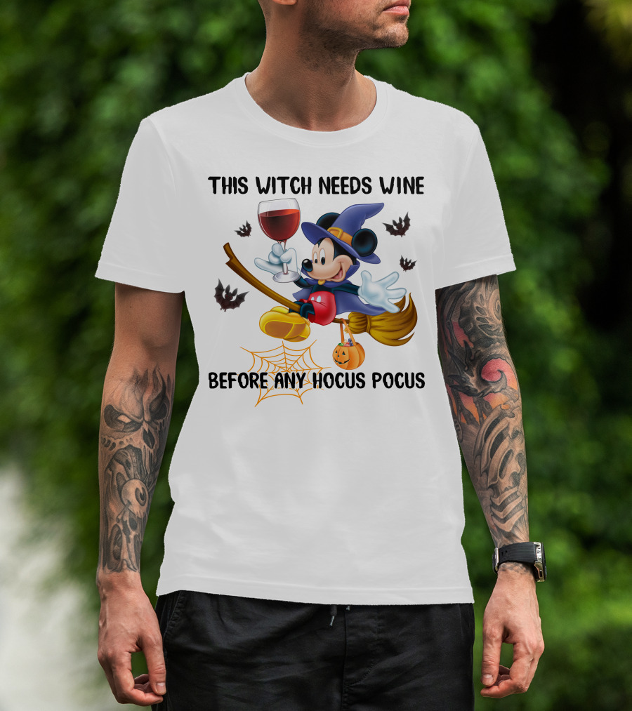 This Witch Needs Wine Before Any Hocus Pocus Mickey Mouse Halloween Broomstick Bat Pumpkin T-Shirt