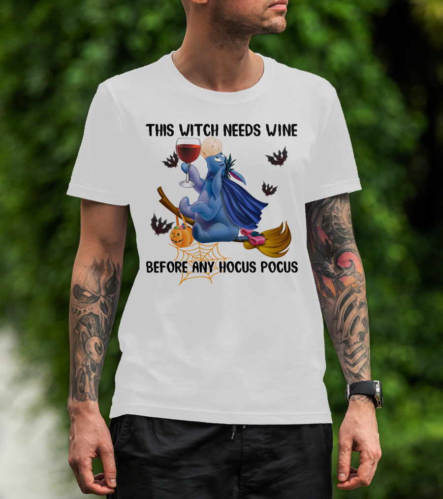 This Witch Needs Wine Before Any Hocus Pocus Eeyore T-Shirt
