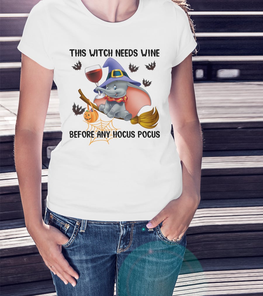 This Witch Needs Wine Before Any Hocus Pocus Dumbo Halloween Bat Broom Pumpkin Spiderweb T-Shirt