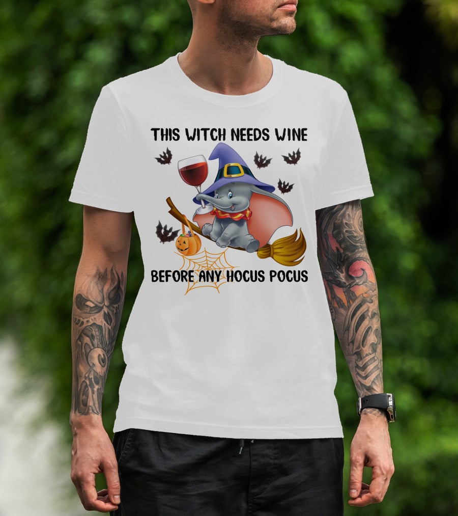 This Witch Needs Wine Before Any Hocus Pocus Dumbo Halloween Bat Broom Pumpkin Spiderweb T-Shirt