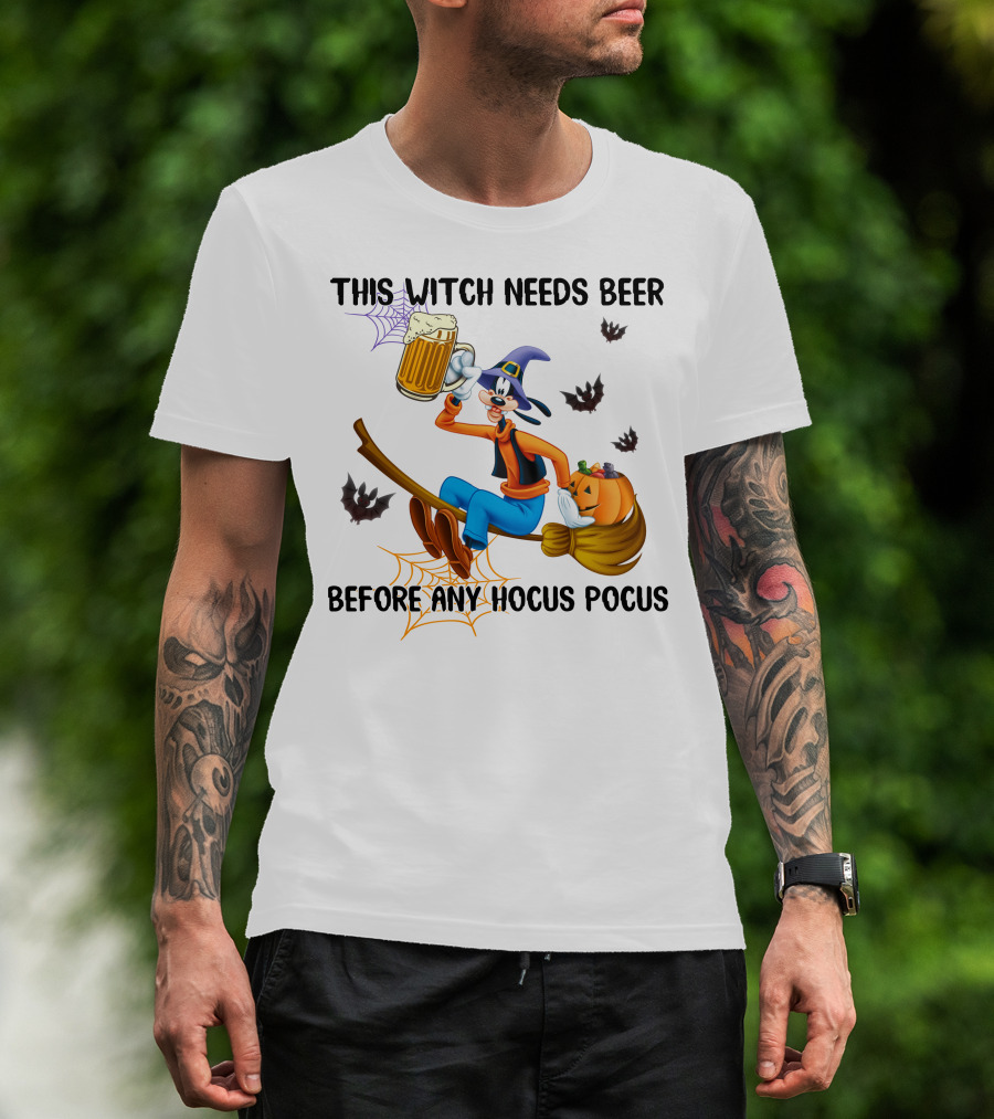 This Witch Needs Beer Before Any Hocus Pocus Goofy Broomstick Pumpkin Halloween T-Shirt