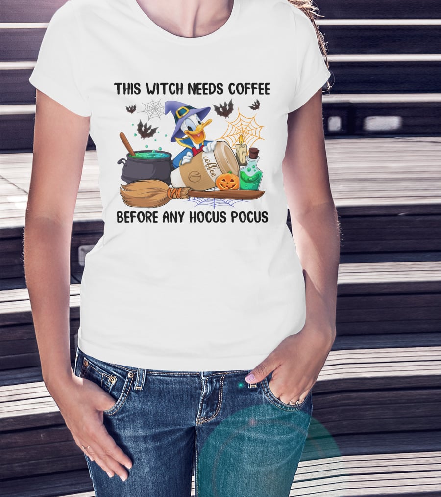 This Witch Needs Coffee Before Any Hocus Pocus Donald T-Shirt