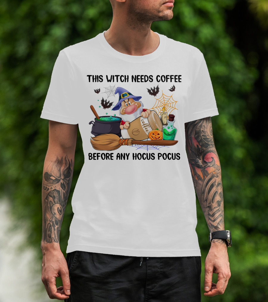 This Witch Needs Coffee Before Any Hocus Pocus T-Shirt