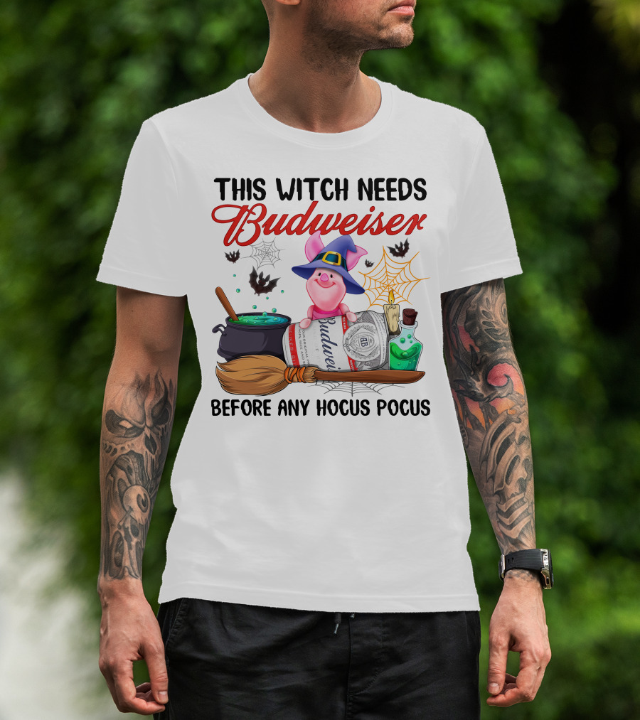 This Witch Needs Budweiser Before Any Hocus Pocus Piglet Magic T-Shirt