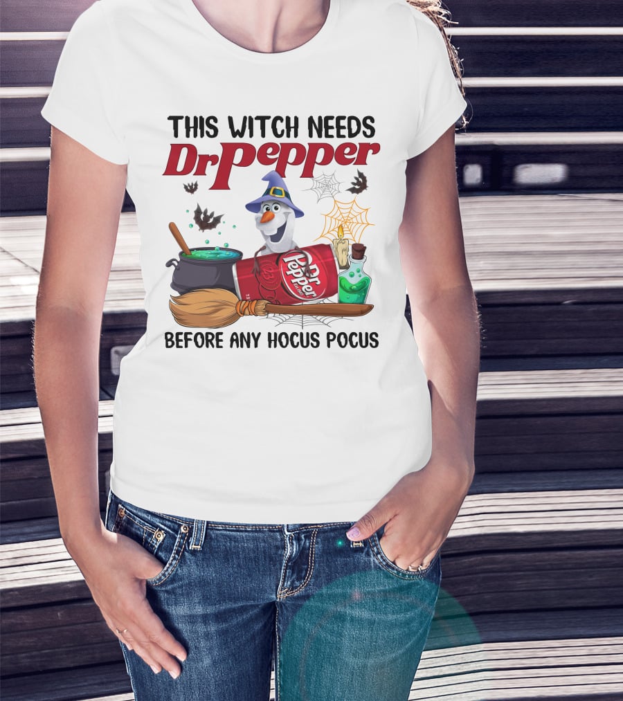 This Witch Needs Dr Pepper Before Any Hocus Pocus Olaf T-Shirt