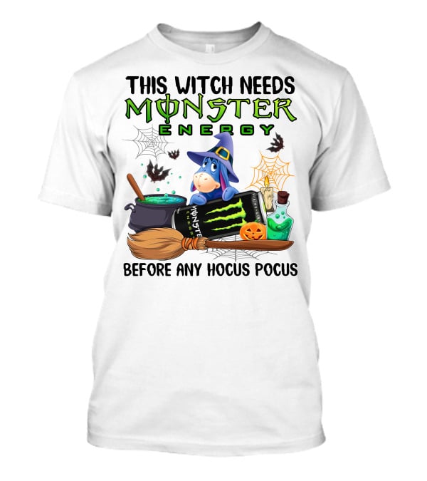 This Witch Needs Monster Energy Before Any Hocus Pocus Eeyore Halloween T-Shirt