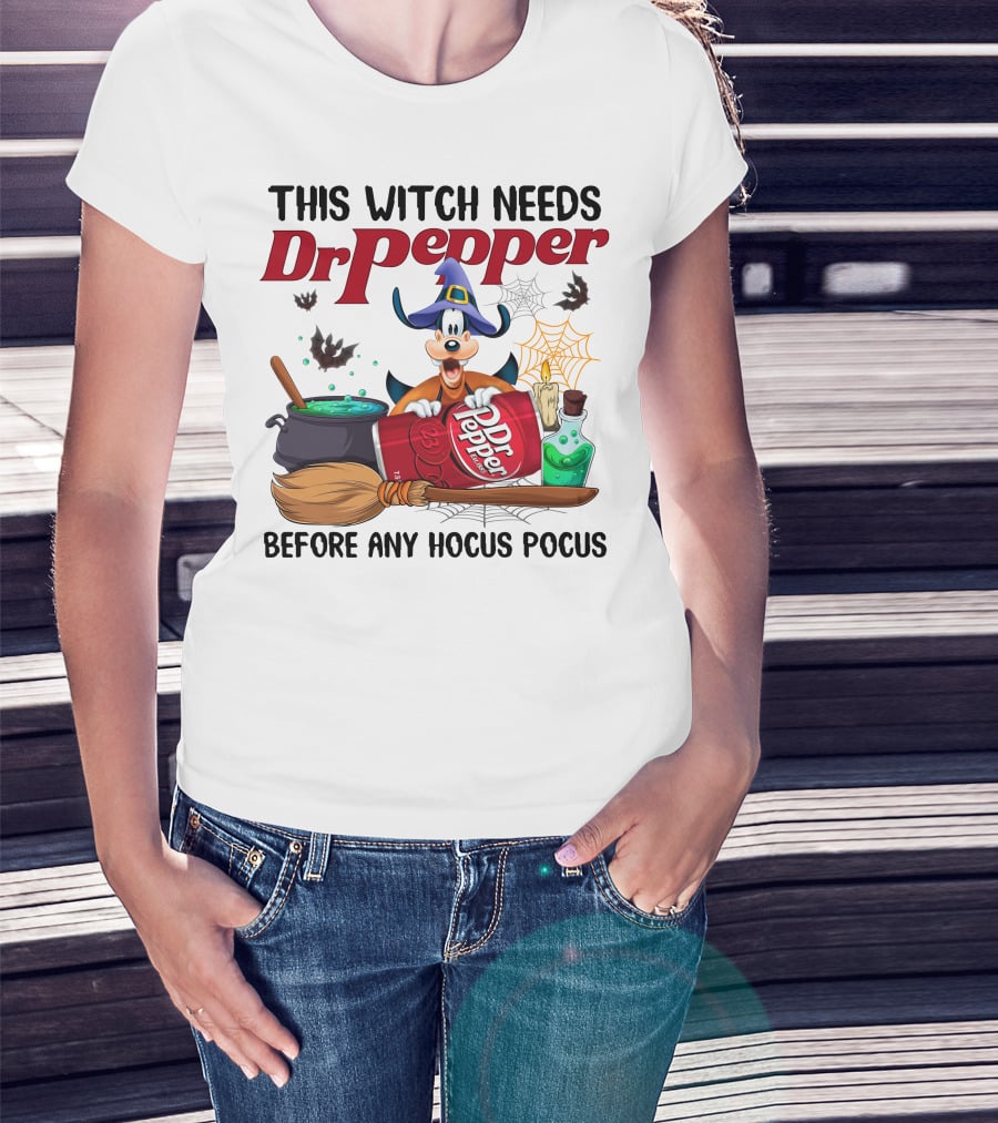 This Witch Needs Dr Pepper Before Any Hocus Pocus Goofy T-Shirt
