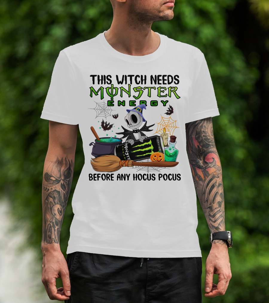 This Witch Needs Monster Energy Before Any Hocus Pocus Jack Skellington T-Shirt