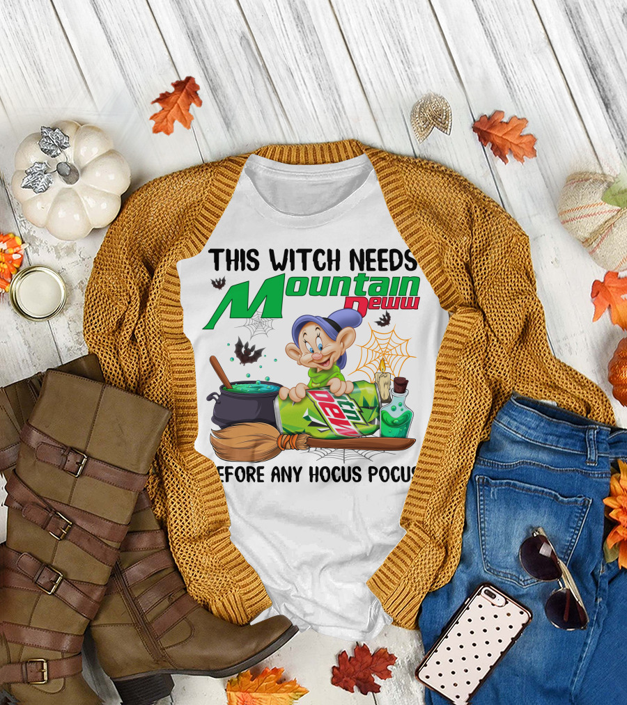 This Witch Needs Mountain Dewu Before Any Hocus Pocus Dopey T-Shirt