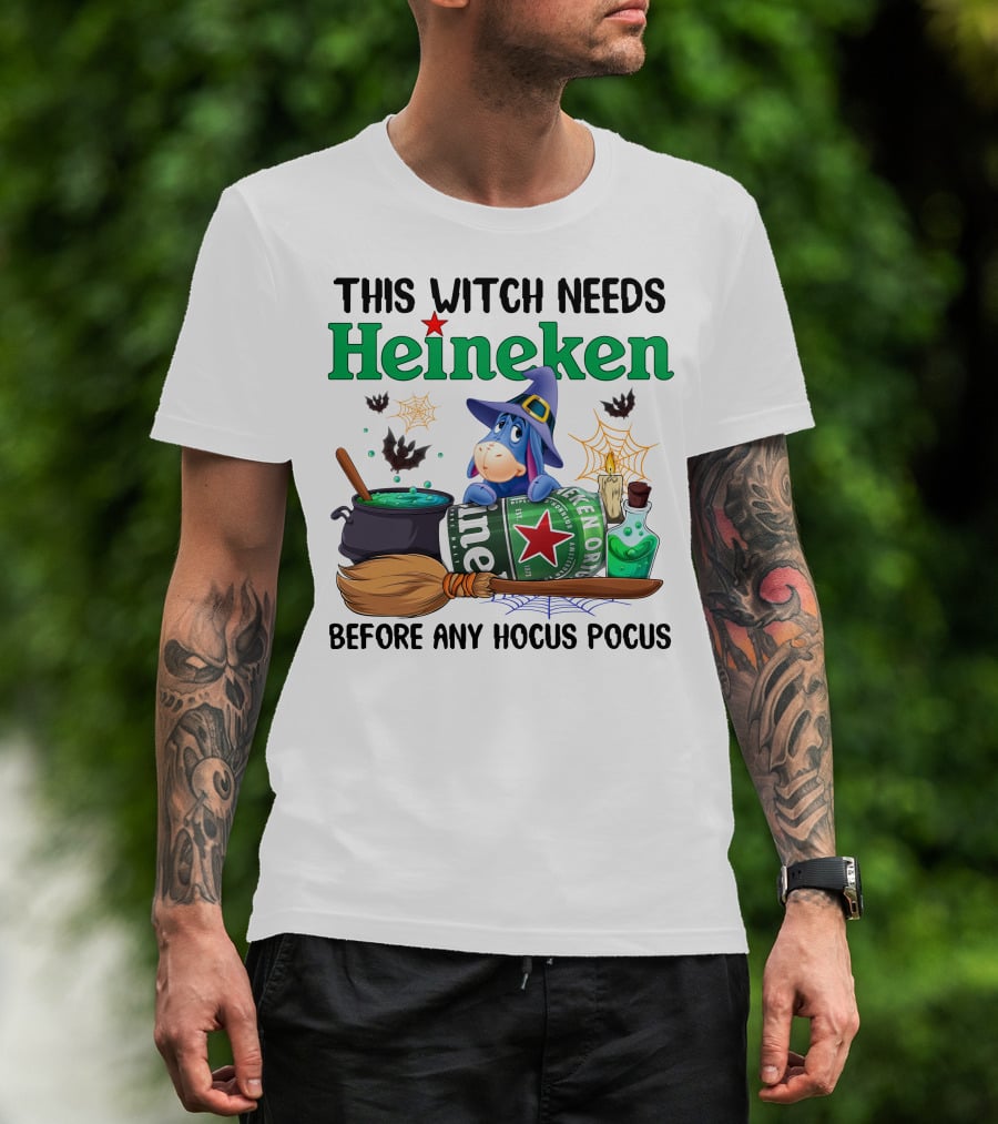 This Witch Needs Heineken Before Any Hocus Pocus Eeyore T-Shirt