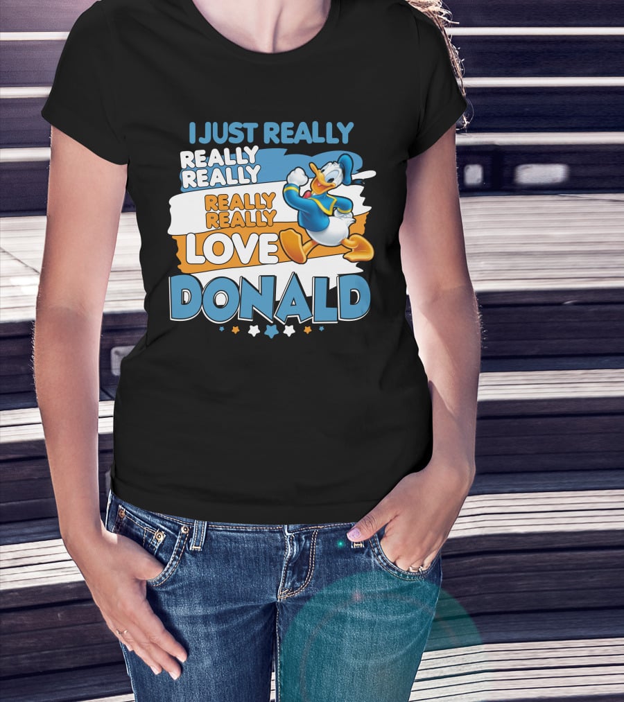 I Just Really Really Really Really Really Love Donald T-Shirt