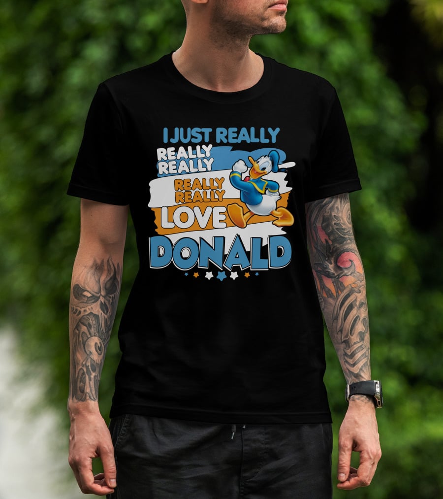 I Just Really Really Really Really Really Love Donald T-Shirt