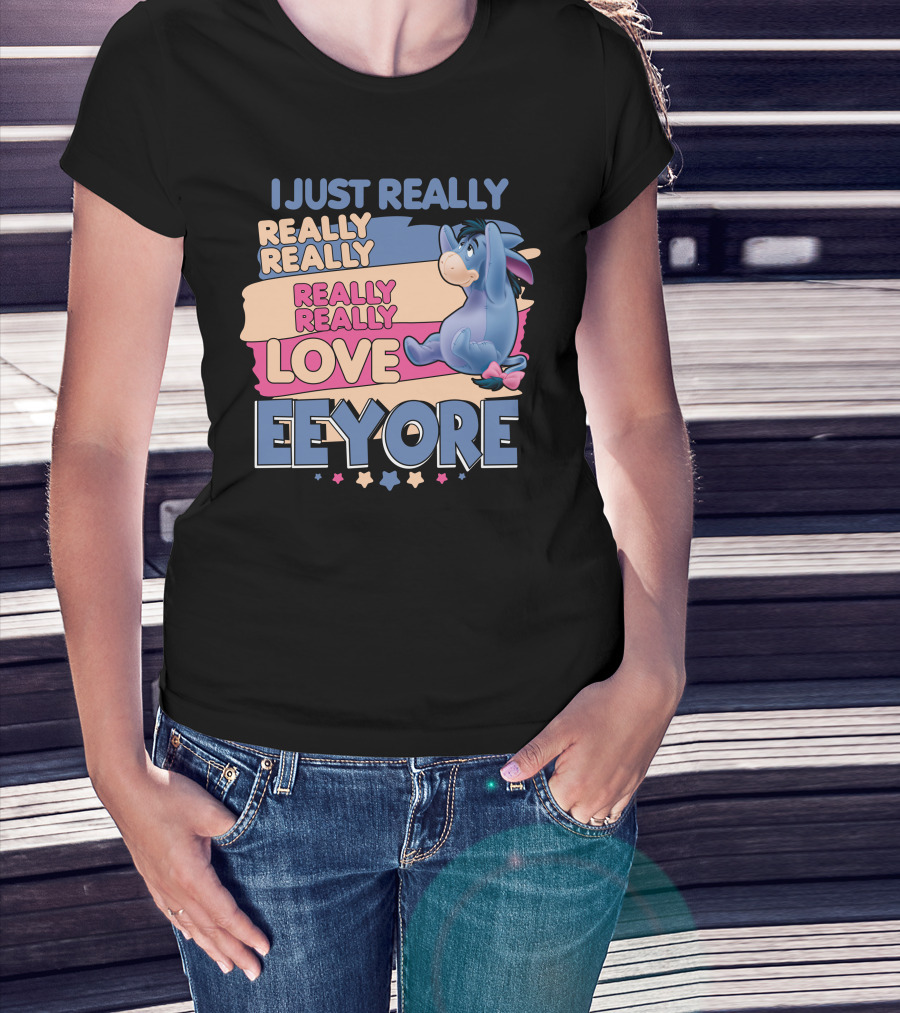 I Just Really Really Really Really Love Eeyore T-Shirt