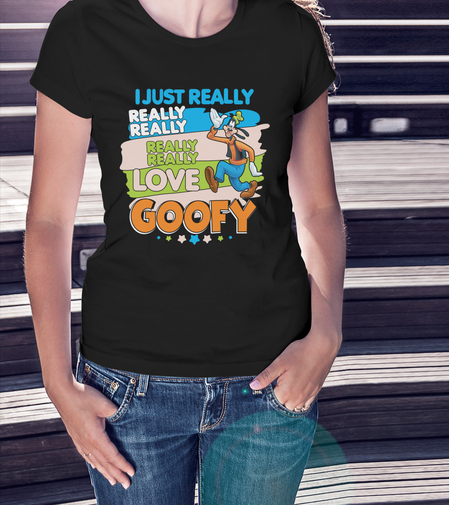 I Just Really Really Really Really Really Love Goofy T-Shirt
