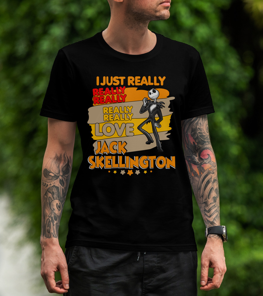 I Just Really Really Really Really Love Jack Skellington T-Shirt