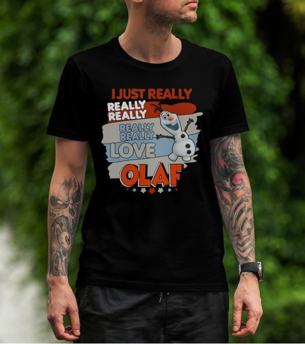 I Just Really Really Really Really Love Olaf T-Shirt