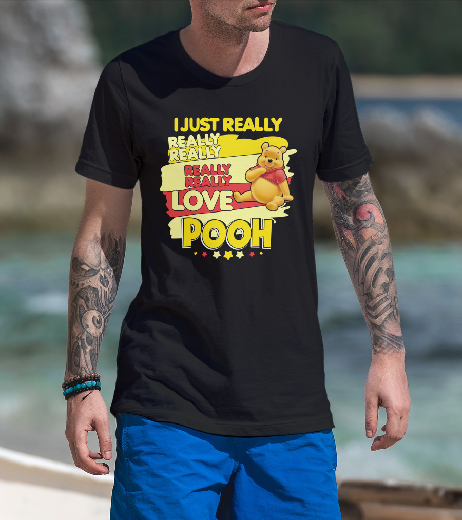 I Just Really Really Really Really Love Pooh T-Shirt