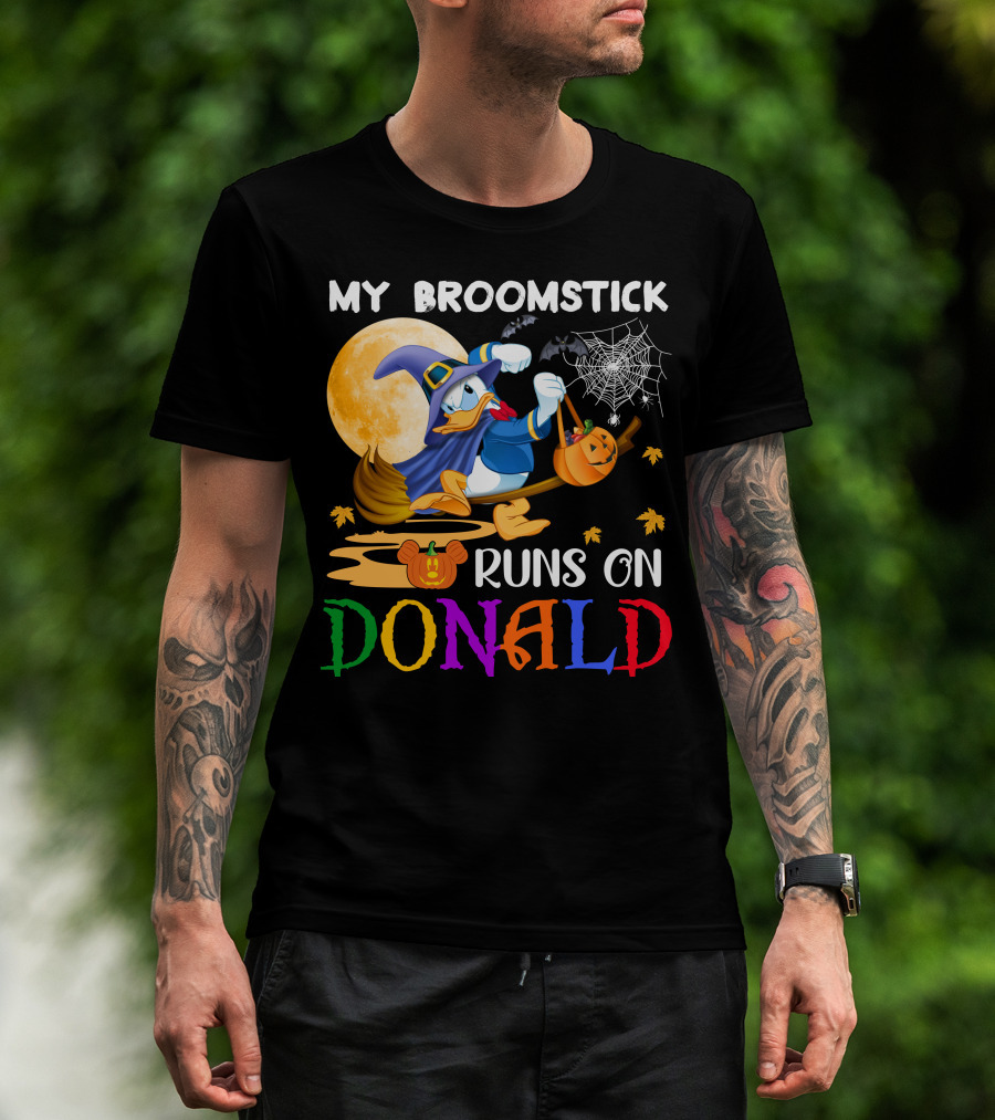 My Broomstick Runs On Donald T-Shirt
