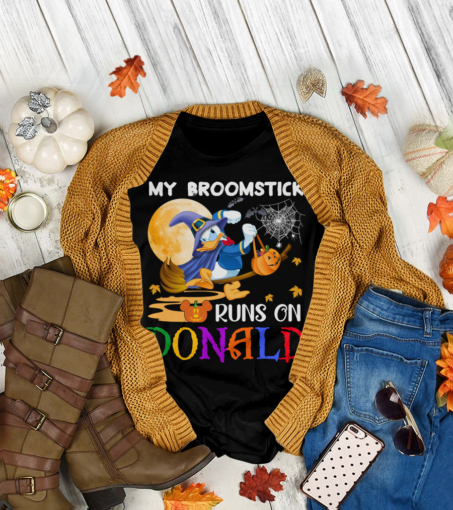 My Broomstick Runs On Donald T-Shirt