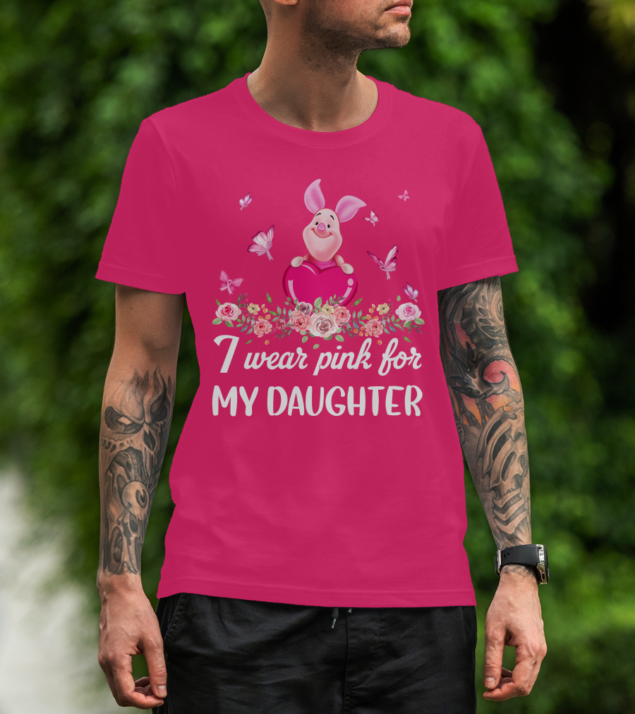 Piglet I Wear Pink For My Daughter Butterfly Flowers T-Shirt
