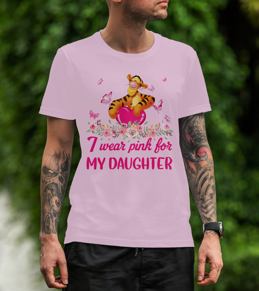Tigger I Wear Pink For My Daughter Butterfly Flowers T-Shirt