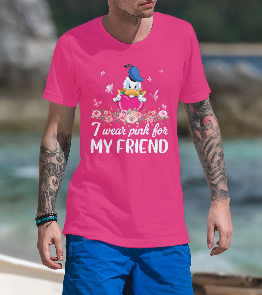 Donald I Wear Pink For My Friend Pink Heart Roses Butterflies T-Shirt