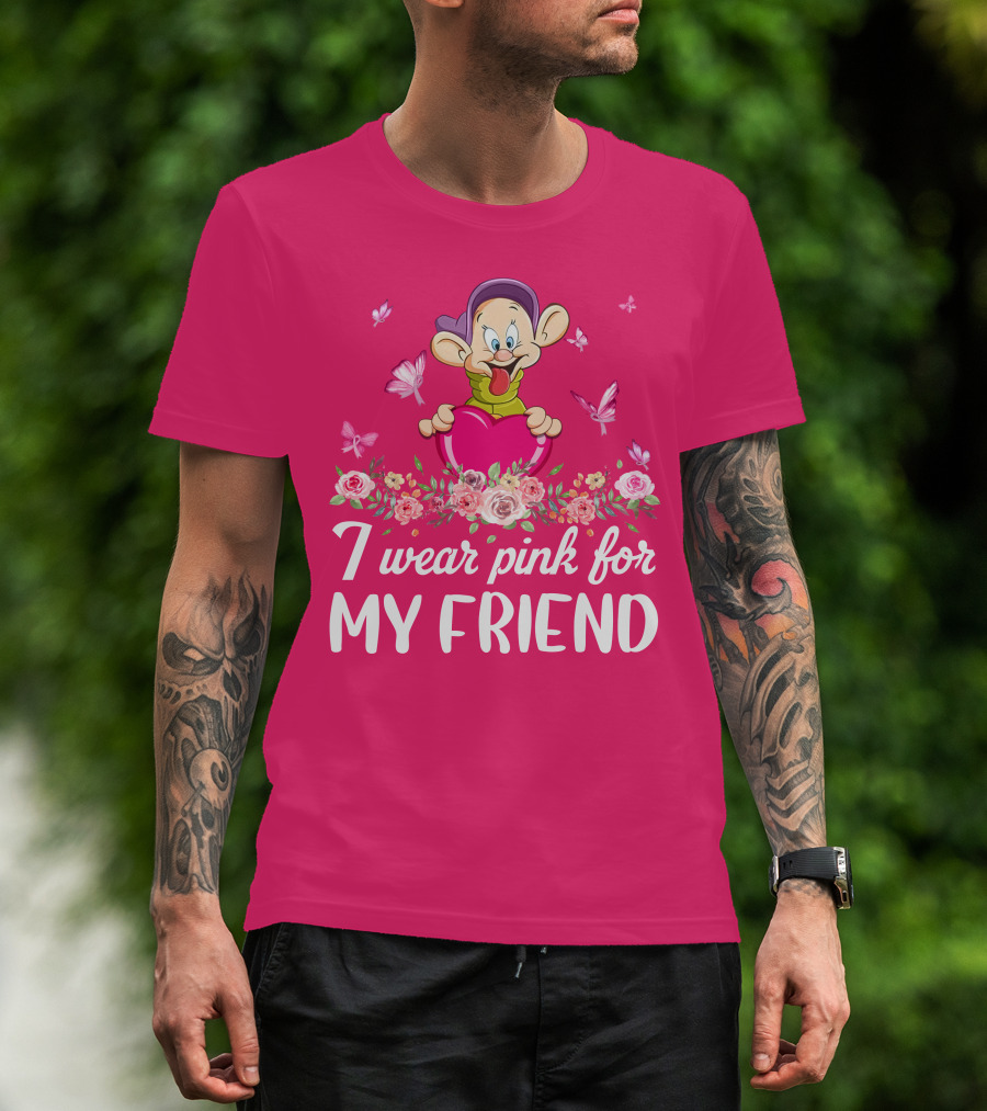 Dopey I Wear Pink For My Friend Butterflies Roses T-Shirt