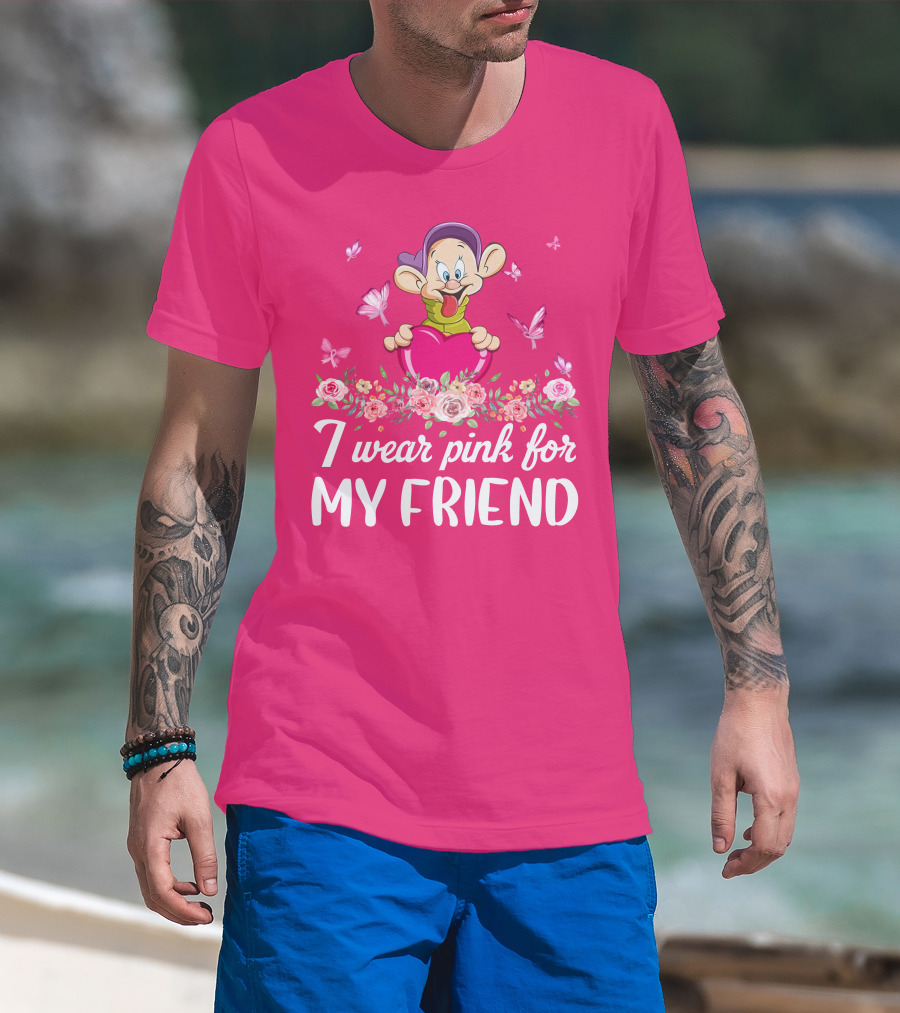 Dopey I Wear Pink For My Friend Butterflies Roses T-Shirt