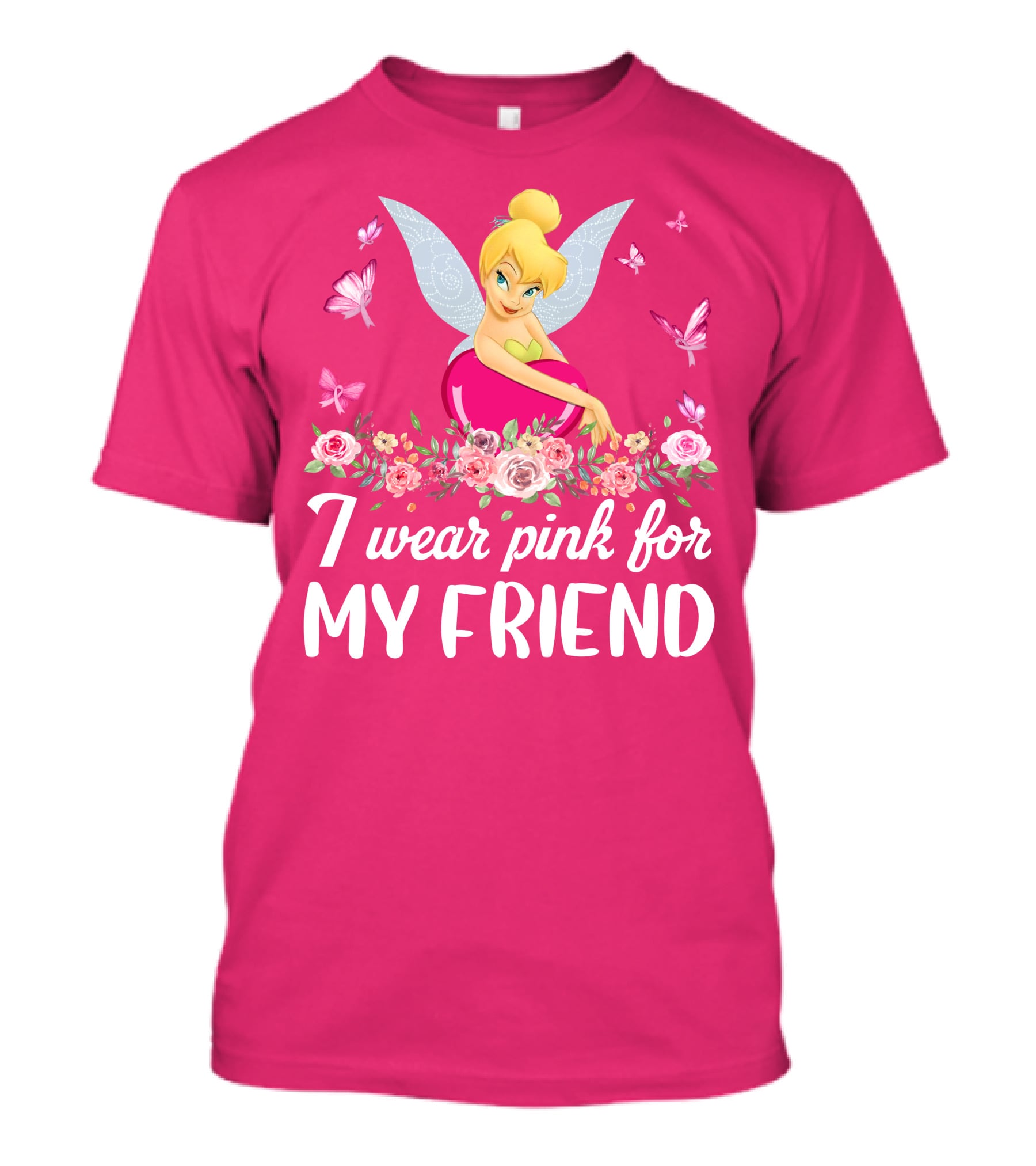 Tinkerbell I Wear Pink For My Friend T-Shirt
