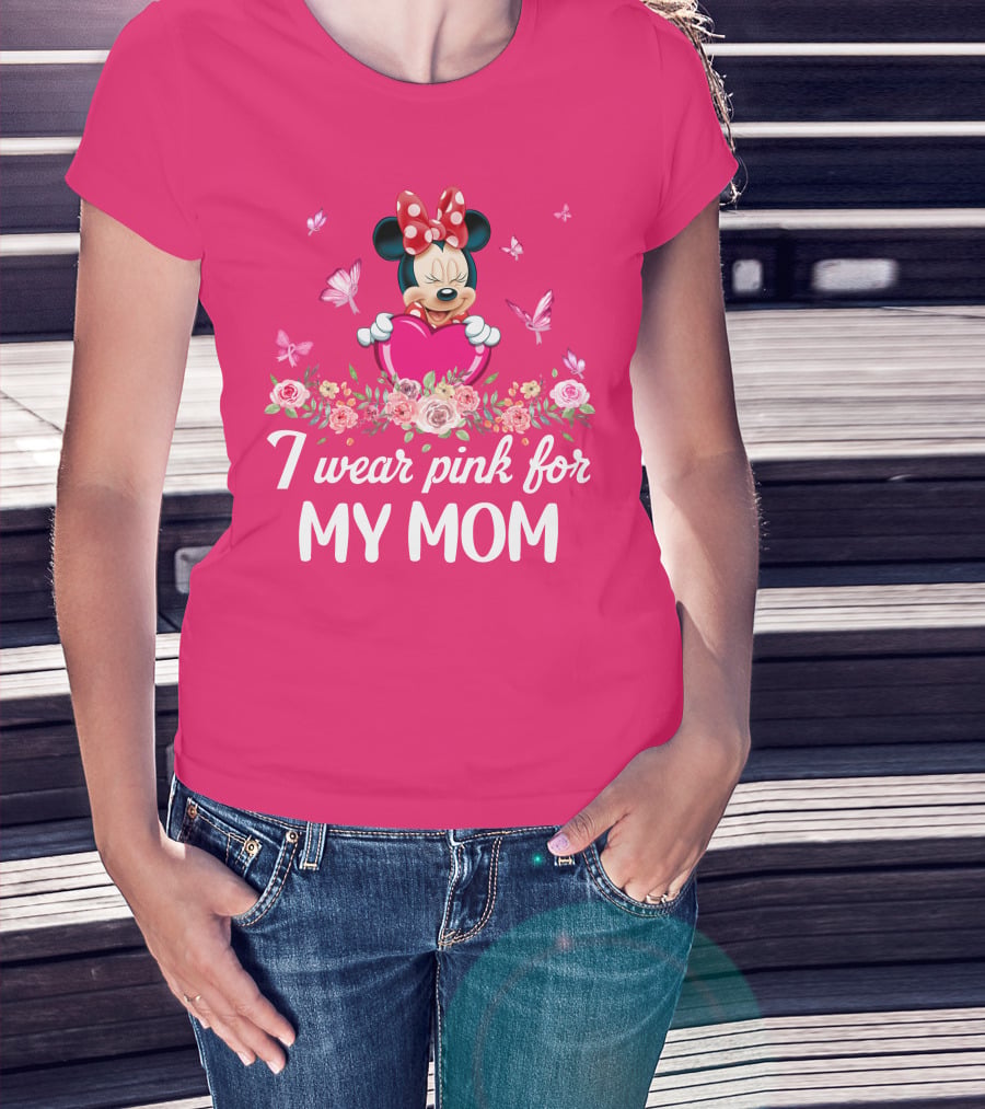 Minnie I Wear Pink For My Mom T-Shirt